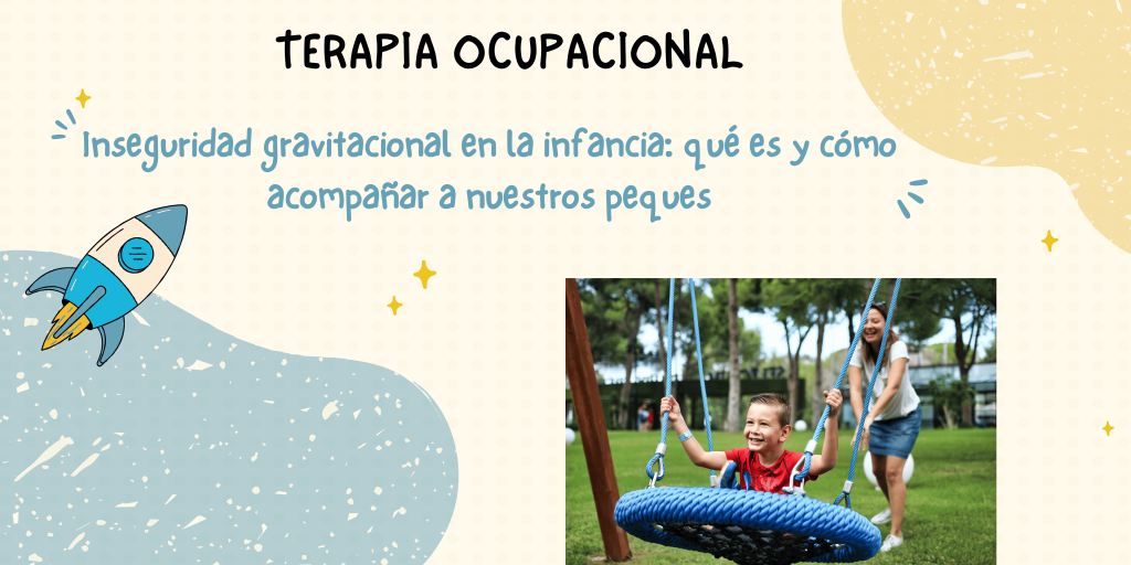 Inseguridad gravitacional en la infancia